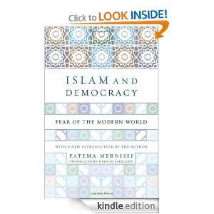 Islam And Democracy Fear Of The Modern World With New Introduction 