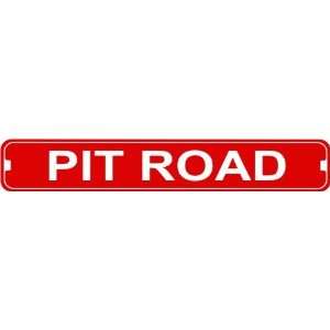  Pit Road Novelty Metal Street Sign