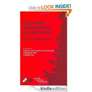 Data and Applications Security XVII Status and Prospects (IFIP 
