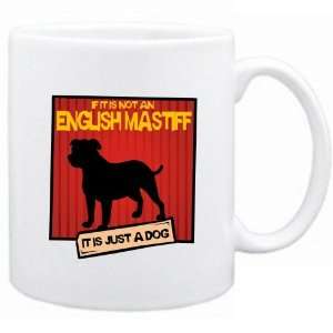   Is Not A English Mastiff  It Is A Dog   Mug Dog