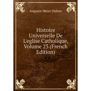  Histoire Universelle De Leglise Catholique, Volume 23 
