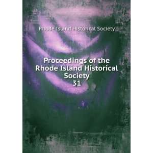   Island Historical Society. 31 Rhode Island Historical Society Books