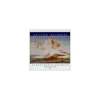 Solo Violin Works by Delmoni, Ysaye, Kreisler and Bach ( Audio CD 