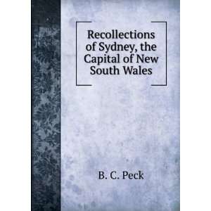   of Sydney, the Capital of New South Wales B. C. Peck Books