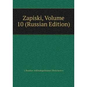 Zapiski, Volume 10 (Russian Edition) (in Russian language): L Russkoe 
