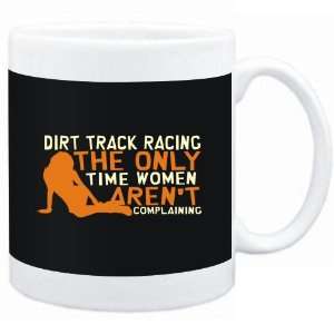  Mug Black  Dirt Track Racing  THE ONLY TIME WOMEN ARENÂ 