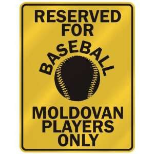 RESERVED FOR  B ASEBALL MOLDOVAN PLAYERS ONLY  PARKING SIGN COUNTRY 