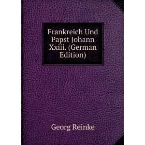  Und Papst Johann Xxiii. (German Edition) Georg Reinke Books
