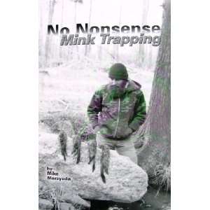 No Nonsense Mink Trapping by Mike Marsyada (book 