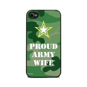  Proud Army Wife   iPhone 4 or 4s Cover: Cell Phones 