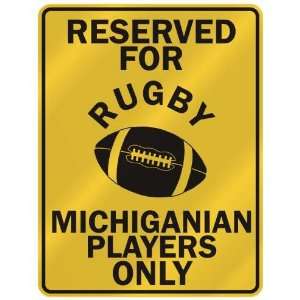  RESERVED FOR  R UGBY MICHIGANIAN PLAYERS ONLY  PARKING 