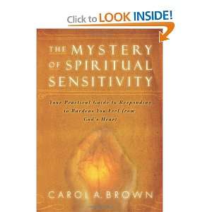   Mystery of Spiritual Sensitivity [Paperback] Carol A. Brown Books