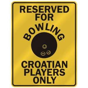   CROATIAN PLAYERS ONLY  PARKING SIGN COUNTRY CROATIA