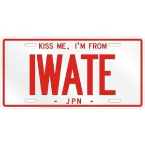  NEW  KISS ME , I AM FROM IWATE  JAPAN LICENSE PLATE SIGN 