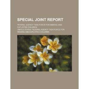  Special joint report: Federal Agency Task Force for 