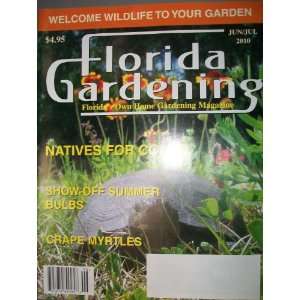    Florida Gardening Magazine JUNE/JULY 2010 Issue: Everything Else