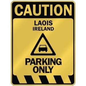   CAUTION LAOIS PARKING ONLY  PARKING SIGN IRELAND