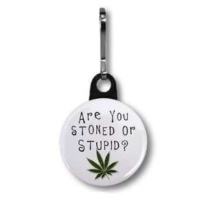  STONED or STUPID Marijuana Pot Leaf 1 inch Zipper Pull 