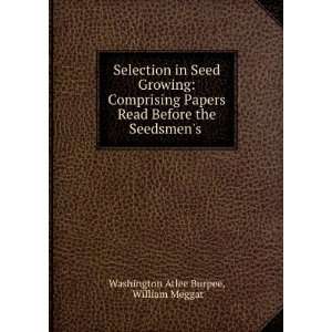  Selection in Seed Growing Comprising Papers Read Before 