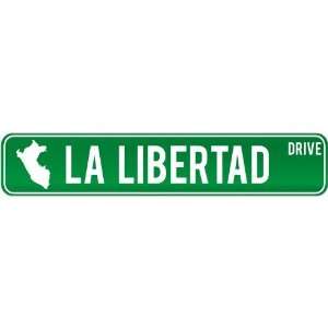  New  La Libertad Drive   Sign / Signs  Peru Street Sign 