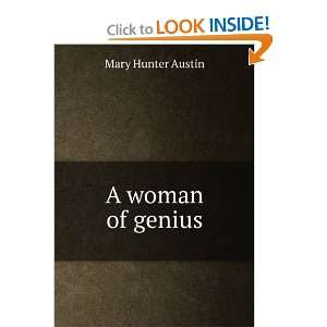  A woman of genius Mary Hunter Austin Books