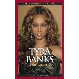  Tyra Banks A Biography (Greenwood Biographies) Explore 
