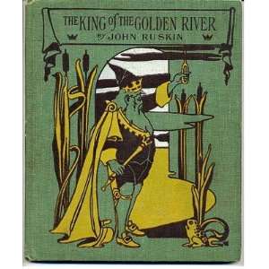 The King of the Golden River The Black Brothers A Legend of Stiva 1905