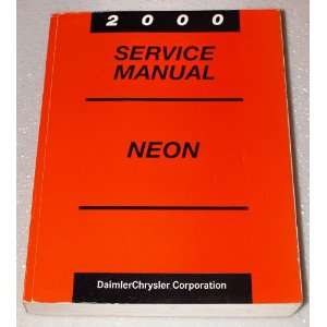  2000 Dodge Pymouth Neon Factory Service Manual: Automotive