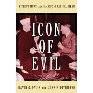   of Evil Hitlers Mufti and the Rise of Radical Islam  N/A  Books