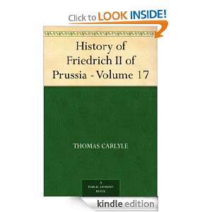 History of Friedrich II of Prussia   Volume 17 Thomas Carlyle  