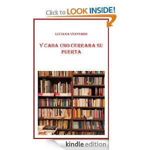 CADA UNO CERRABA SU PUERTA (Spanish Edition) LUCIANA VENTURINI 