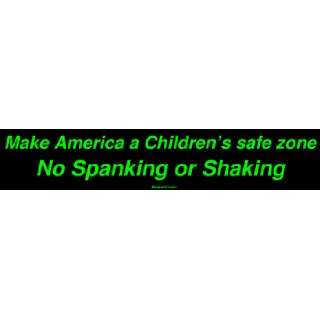 Make America a Childrens safe zone No Spanking or Shaking Large 