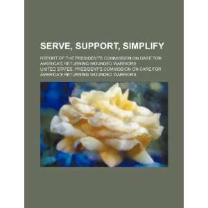  Serve, support, simplify report of the Presidents 