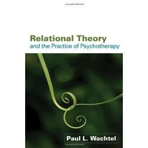   Relational Theory and the Practice of Psychotherapy  The Guilford