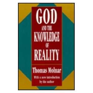   God and the Knowledge of Reality (9781560006657) Thomas Molnar Books