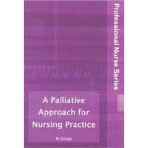  A Palliative Approach for Nursing Practice (Professional Nurse 