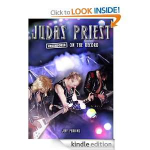Judas Priest   Uncensored On the Record: Jeff Perkins:  
