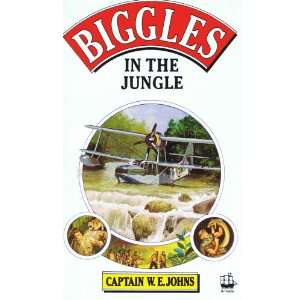  Biggles in the Jungle (9780006918691) W E Johns Books