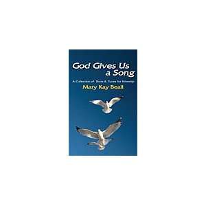  God Gives Us A Song (A Collection of Texts and Tunes For 
