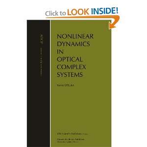  Nonlinear Dynamics in Optical Complex Systems (Advances in 