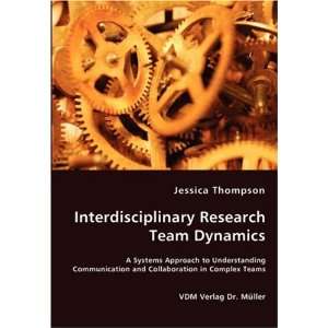  Interdisciplinary Research Team Dynamics   A Systems 