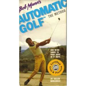  Bob Manns Automatic Golf: The Method [VHS]: Bob Mann 