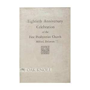 : EIGHTIETH ANNIVERSARY CELEBRATION OF THE FIRST PRESBYTERIAN CHURCH 