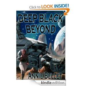 Deep Black Beyond Annie Bellet  Kindle Store