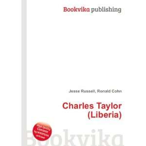  Charles Taylor (Liberia) Ronald Cohn Jesse Russell Books