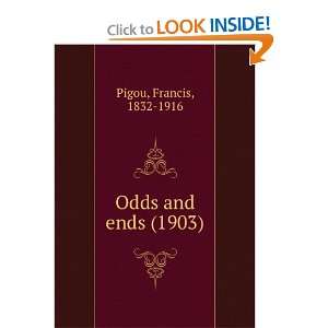  Odds and Ends (9781275446403) Francis Pigou Books