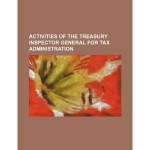  Activities of the Treasury Inspector General for Tax 