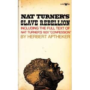  Nat Turners slave rebellion Together with the full text 