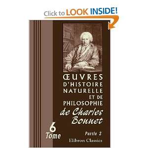  de Charles Bonnet Tome 6 Corps organisés. Partie 2 (French Edition