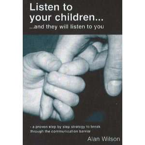   Listen to Your Children (9780955113000) Alan Wilson Books